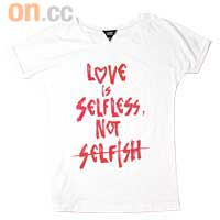 Slogan系列Love is Selfless not Selfish白×紅色字Tee $259