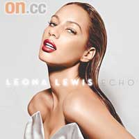 Leona Lewis 《Echo》<br>出版年份：2009年<br>出版商：SYCO Music